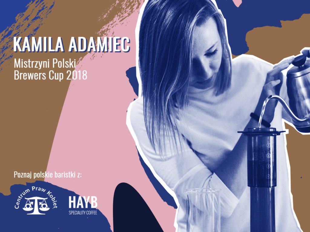 Kamila Adamiec - Mistrzyni Polski Brewers Cup - Polskie Baristki - HAYB i Centrum Praw Kobiet